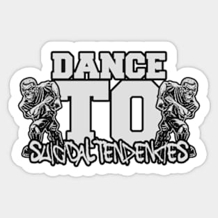 Dance To "SUICIDAL TENDENCIES" Sticker